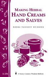 Making Herbal Hand Creams and Salves: Storey's Country Wisdom Bulletin A-256 - eBook