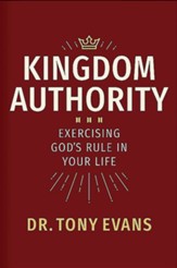 Kingdom Authority: Exercising God's Rule in Your Life - eBook