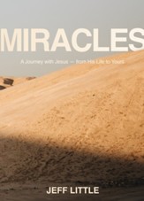 Miracles: A Journey with Jesus - from His Life to Yours - eBook