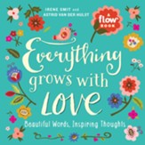 Everything Grows with Love: Beautiful Words, Inspiring Thoughts - eBook