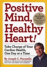 Positive Mind, Healthy Heart: Take Charge of Your Cardiac Health, One Day at a Time - eBook