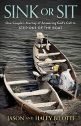 Sink or Sit: One Couple's Journey of Answering God's Call to Step Out of the Boat - eBook