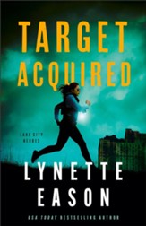 Target Acquired (Lake City Heroes Book #2) - eBook
