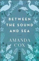 Between the Sound and Sea: A Novel - eBook