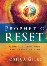 Prophetic Reset: 40 Days to Aligning with God's Plan for Your Life - eBook