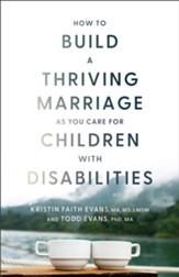 How to Build a Thriving Marriage as You Care for Children with Disabilities - eBook