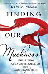 Finding Our Muchness: Inheriting Audacious Boldness from Women of the Bible - eBook