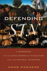 Defending Sin: A Response to the Challenges of Evolution and the Natural Sciences - eBook