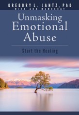 Unmasking Emotional Abuse: Start the Healing - eBook