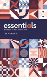Essentials: The heart of the Christian faith