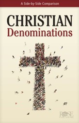 Christian Denominations: A Side-by-Side Comparison - eBook