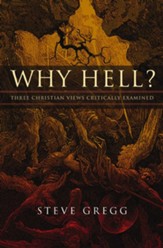 Why Hell?: Three Christian Views Critically Examined - eBook