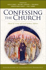 Confessing the Church: Explorations in Constructive Dogmatics - eBook