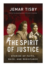 The Spirit of Justice: Stories of Faith, Race, and Resistance - eBook
