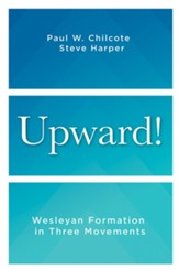 Upward!: Wesleyan Formation in Three Movements - eBook