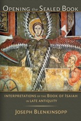 Opening the Sealed Book: Interpretations of the Book of Isaiah in Late Antiquity - eBook