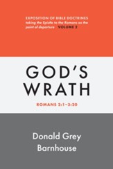 Romans, vol 2: God's Wrath: Exposition of Bible Doctrines - eBook