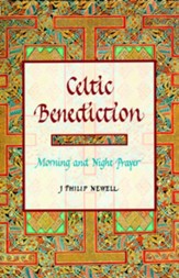 Celtic Benediction: Morning and Night Prayer - eBook