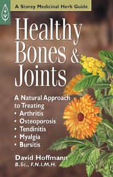 Healthy Bones & Joints: A Natural Approach to Treating Arthritis, Osteoporosis, Tendinitis, Myalgia & Bursitis - eBook