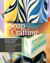Soap Crafting: Step-by-Step Techniques for Making 31 Unique Cold-Process Soaps - eBook