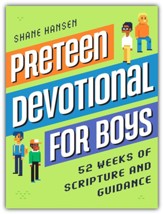 Preteen Devotional for Boys: 52 Weeks of Scripture and Guidance to Grow in Faith and Character - eBook