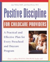Positive Discipline for Childcare Providers: A Practical and Effective Plan for Every Preschool and Daycare Program - eBook