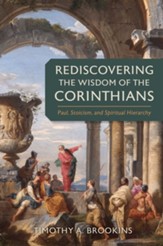 Rediscovering the Wisdom of the Corinthians: Paul, Stoicism, and Spiritual Hierarchy - eBook