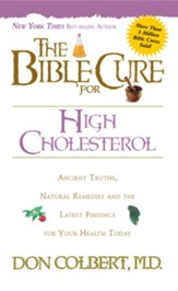 The Bible Cure for Cholesterol: Ancient Truths, Natural Remedies and the Latest Findings for Your Health Today - eBook