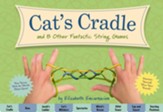 The Cat's Cradle: And 8 Other Fantastic String Games - eBook