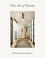 The Art of Home: A Designer Guide to Creating an Elevated Yet Approachable Home - eBook