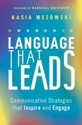 Language That Leads: Communication Strategies that Inspire and Engage - eBook