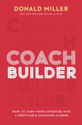 Coach Builder: How to Turn Your Expertise Into a Profitable Coaching Career - eBook