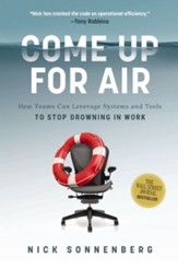Come Up for Air: How Teams Can Leverage Systems and Tools to Stop Drowning in Work - eBook