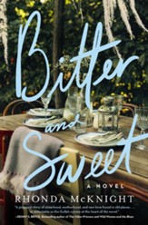 Bitter and Sweet: A Novel - eBook