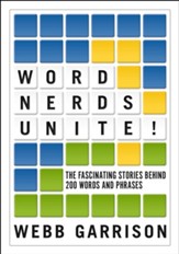 Word Nerds Unite!: The Fascinating Stories Behind 200 Words and Phrases - eBook