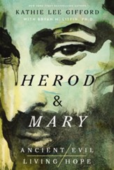 Herod and Mary: The True Story of the Tyrant King and the Mother of the Risen Savior - eBook