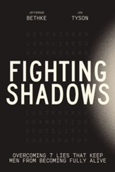 Fighting Shadows: Overcoming 7 Lies That Keep Men From Becoming Fully Alive - eBook