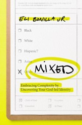 Mixed: Embracing Complexity by Uncovering Your God-led Identity - eBook