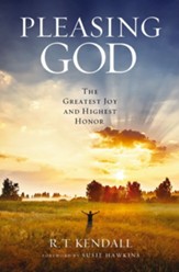 Pleasing God: The Greatest Joy and Highest Honor - eBook