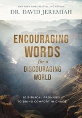 Encouraging Words for a Discouraging World: 10 Biblical Promises to Bring Comfort in Chaos - eBook