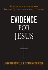 Evidence for Jesus: Timeless Answers for Tough Questions about Christ - eBook