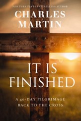 It Is Finished: A 40-Day Pilgrimage Back to the Cross - eBook