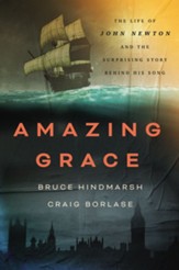 Amazing Grace: The Life of John Newton and the Surprising Story Behind His Song - eBook