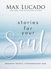 Stories for Your Soul: Ordinary People. Extraordinary God. - eBook