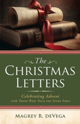 The Christmas Letters: Celebrating Advent with Those Who Told the Story First - eBook