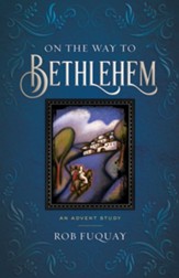 On the Way to Bethlehem: An Advent Study - eBook