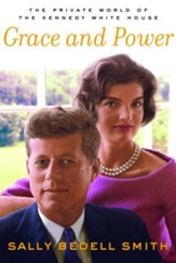 Grace and Power: The Private World of the Kennedy White House - eBook