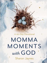 Momma Moments with God: A 90-Day Devotional - eBook
