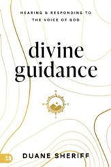 Divine Guidance: Hearing and Responding to the Voice of God - eBook
