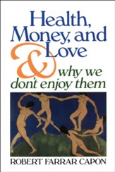 Health, Money, and Love . . . And Why We Don't Enjoy Them - eBook